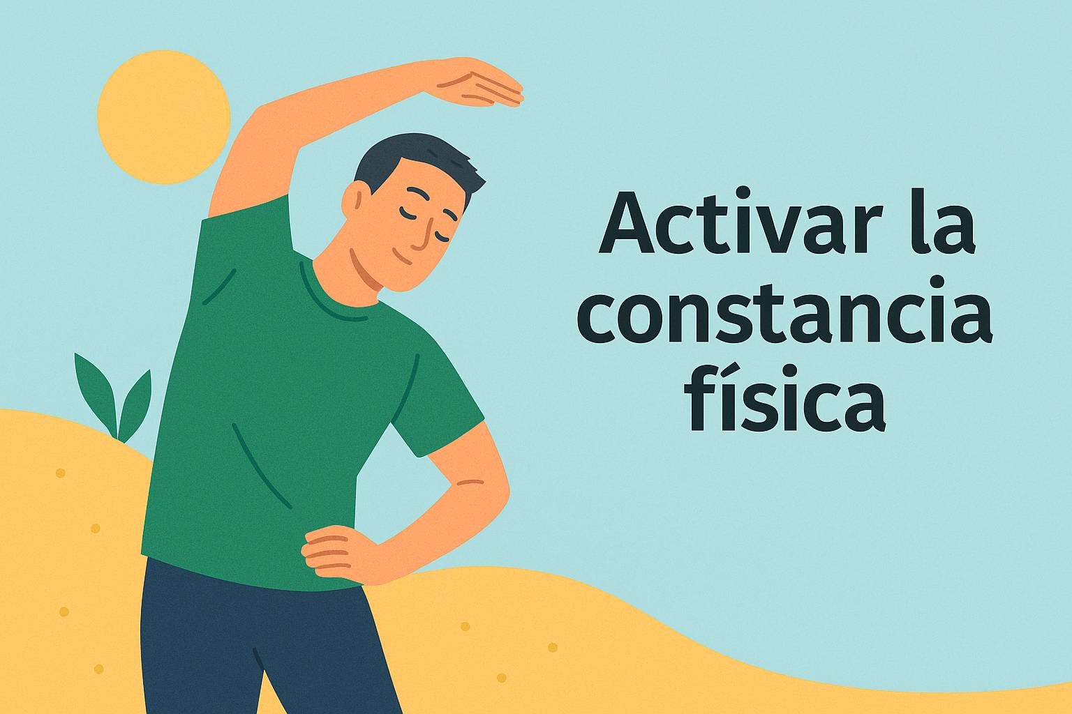 Activar la constancia física